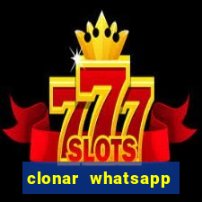 clonar whatsapp normal gratis